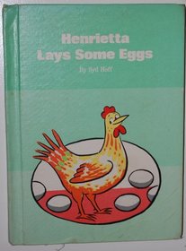 Henrietta Lays Some Eggs