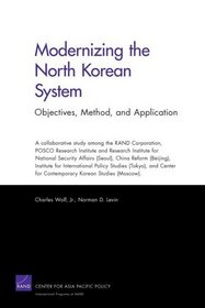 Modernizing the North Korean System: Objectives, Method, and Application