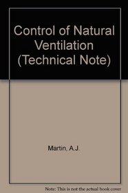 Control of Natural Ventilation (Bsria Bibliography)