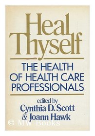 HEAL THYSELF