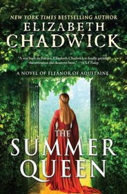 The Summer Queen (Eleanor of Aquitaine, Bk 1)