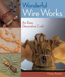 Wonderful Wire Works: An Easy Decorative Craft