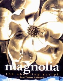 Magnolia: The Shooting Script (Newmarket Shooting Script Series Book)