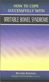 Irritable Bowel Syndrome (How to Cope Sucessfully with...)
