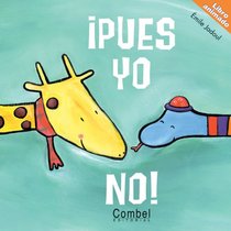 Pues yo no! (Spanish Edition)