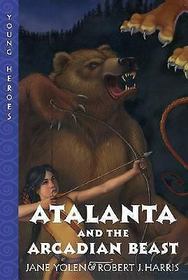 Atalanta and the Arcadian Beast (Before They Were Heroes)