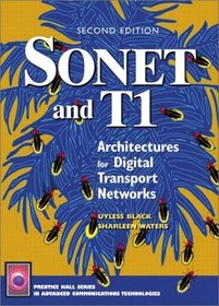 Sonet and T1: Architectures for Digital Transport Networks (2nd Edition)