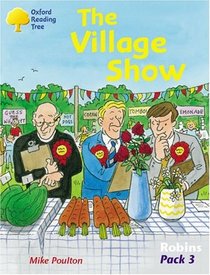 Oxford Reading Tree: Robins Pack 3: The Village Show