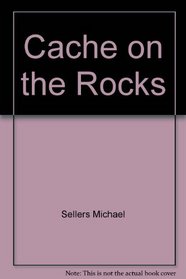 Cache on the rocks