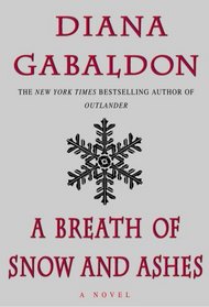 A Breath of Snow and Ashes (Outlander, Bk 6)