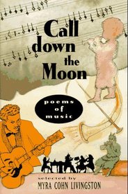 Call Down the Moon : Poems of Music