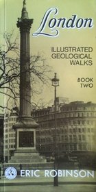 London: Illustrated Geological Walks, Book Two : The West End (Bk. 2)