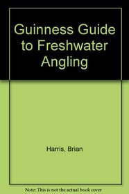 Guinness Guide to Freshwater Angling