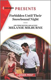Forbidden Until Their Snowbound Night (Weddings Worth Billions, Bk 3) (Harlequin Presents, No 4079) (Larger Print)