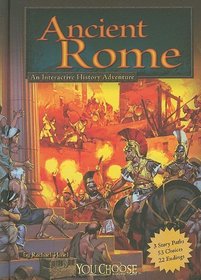 Ancient Rome: An Interactive History Adventure (You Choose Books)