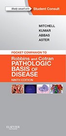 Pocket Companion to Robbins & Cotran Pathologic Basis of Disease, 9e (Robbins Pathology)
