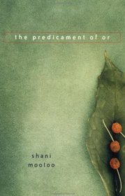 The Predicament of or