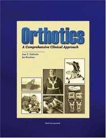 Orthotics: A Comprehensive Clinical Approach