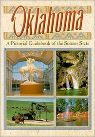 Oklahoma : A Pictorial Guidebook of the Sooner State