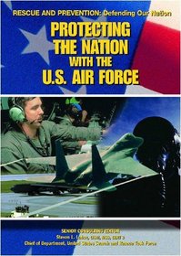 Protecting the Nation With the U.S. Air Force (Rescue and Prevention)