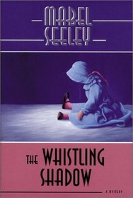 The Whistling Shadow: A Mystery