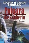 Polgara die Zauberin.