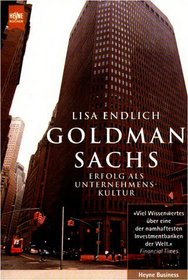 Goldman Sachs. Erfolg als Unternehmenskultur.