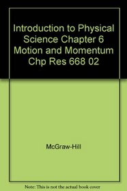 Introduction to Physical Science Chapter 6 Motion and Momentum Chp Res 668 02