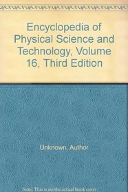 Encyclopedia of Physical Science and Technology, Volume 16, Third Edition