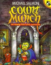 Count Munch: The Vampire Who Loved Chocolate (Picture Puffins)