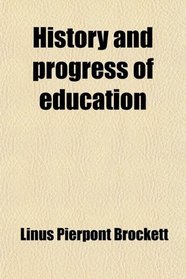 History and progress of education