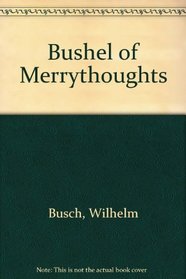 Bushel of Merrythoughts