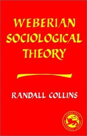 Weberian Sociological Theory (Cambridge Paperback Library)