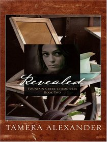 Revealed (Fountain Creek Chronicles, Bk 2) (Large Print)