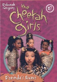 Cheetah Girls, The: Dorinda's Secret - Book #7 (Cheetah Girls)