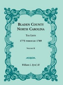 Bladen County, North Carolina, Tax Lists: 1775 through 1789, Volume II -