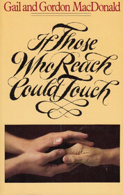 If Those Who Reach Could Touch