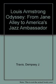 Louis Armstrong Odyssey: From Jane Alley to America's Jazz Ambassador