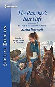 The Rancher's Best Gift (Men of the West, Bk 43) (Harlequin Special Edition, No 2733)
