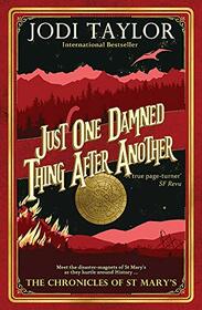 Just One Damned Thing After Another (Chronicles of St Mary's, Bk 1)