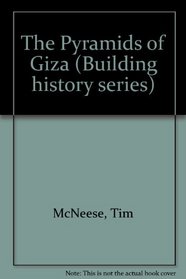 The Pyramids of Giza (Building History Series)
