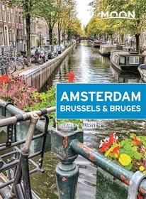 Moon Amsterdam, Brussels & Bruges (Travel Guide)