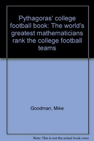 Pythagoras' college football book: The world's greatest mathematicians rank the college football teams