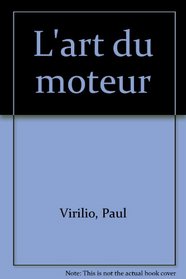 L'art du moteur (Collection L'Espace critique) (French Edition)