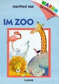 Warum- Geschichten: Im Zoo. ( Ab 6 J.).