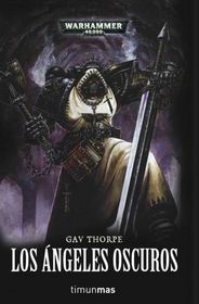 Los Angeles Oscuros (Angels of Darkness) (Warhammer 40,000) (Spanish Edition)