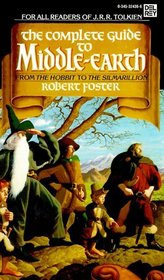 The Complete Guide to Middle-Earth: From the Hobbit to the Silmarillion