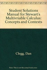 Student Solutions Manual for Stewart's Multivariable Calculus: Concepts and Contexts