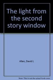 The light from the second story window