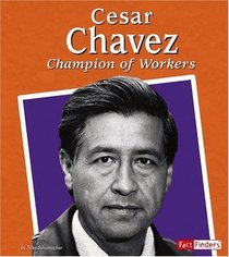 Cesar Chavez: Champion of Workers (Fact Finders)